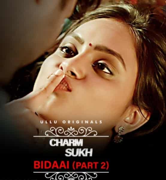 Bidaai (Charmsukh) Part 2 ULLU Originals