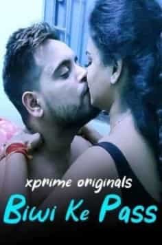 Biwi Ke Pass XPrime Originals