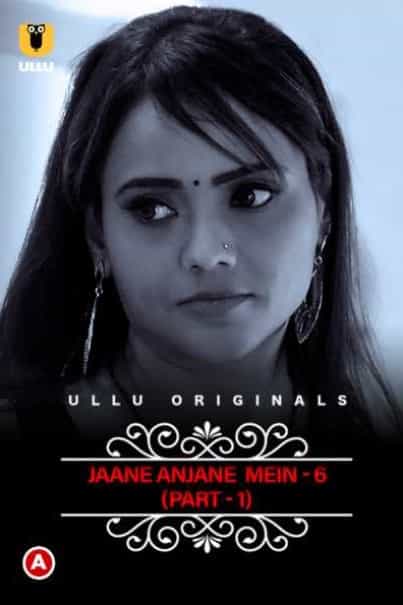 Charmsukh Jane Anjane Mein 6 (Part 1) Ullu Originals