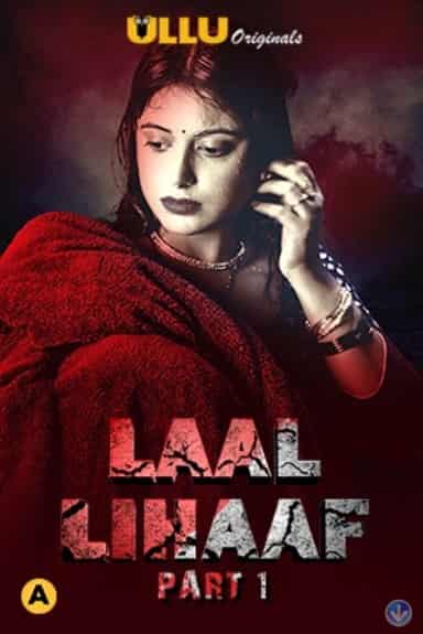 Laal Lihaaf Part 1 S01 ULLU Originals Complete