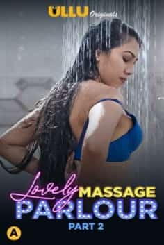 Lovely Massage Parlour Part 2 Ullu Originals Complete