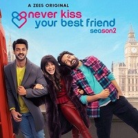 Never Kiss Your Best Friend Season 2 Complete