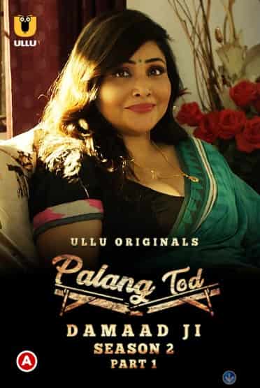 Palang Tod (Damaad Ji Season 2) Part 1 Ullu Originals