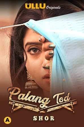 Palang Tod: Shor S01 Complete Ullu Original